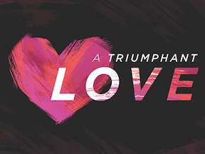 Triumphant Love