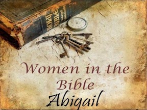 Abigail, A Woman of Good Understanding